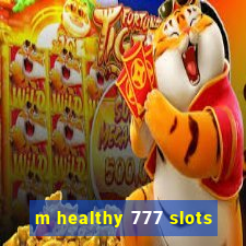 m healthy 777 slots